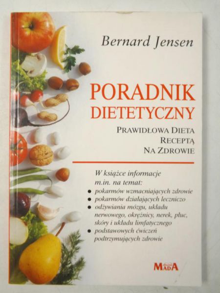 Poradnik dietetyczny. Prawidłowa dieta receptą na zdrowie