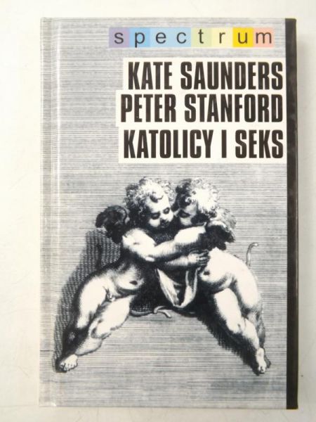 Saunders Kate,   - Katolicy i seks