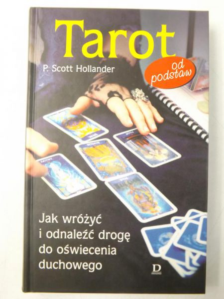Tarot od podstaw. Jak wróżyć i odnaleźć drogę do oświecenia duchowego