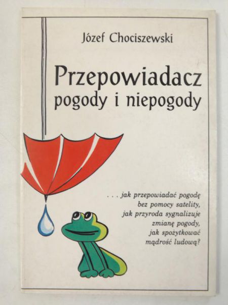 Chociszewski Józef - Przepowiadacz pogody i niepogody