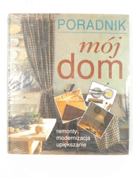 Naczulska Anna (red.) - Poradnik mój dom
