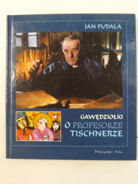 Fudala Jan - Gawędziołki o profesorze Tischnerze