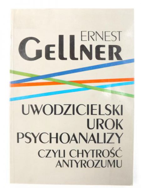 Uwodzicielski urok psychoanalizy czyli chytrość antyrozumu