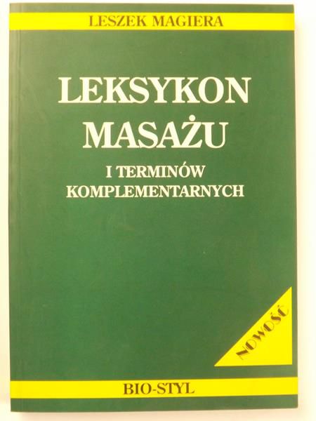 Magiera Leszek  - Leksykon masażu i terminów komplementarnych