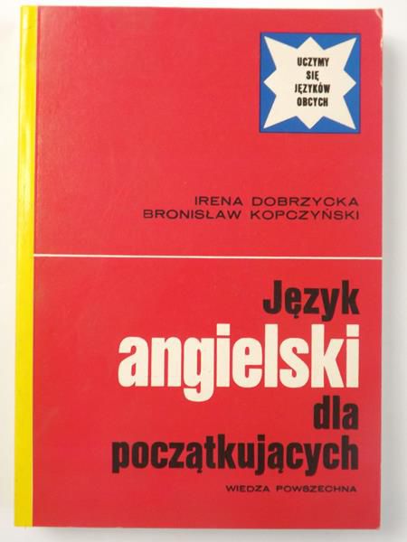 Dobrzycka I., Kopczyński B. - Język angielski dla początkujących