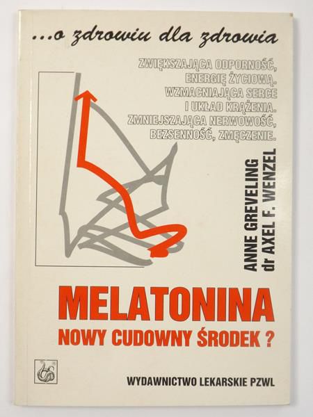 Greveling Anne - Melatonina. Nowy cudowny środek?