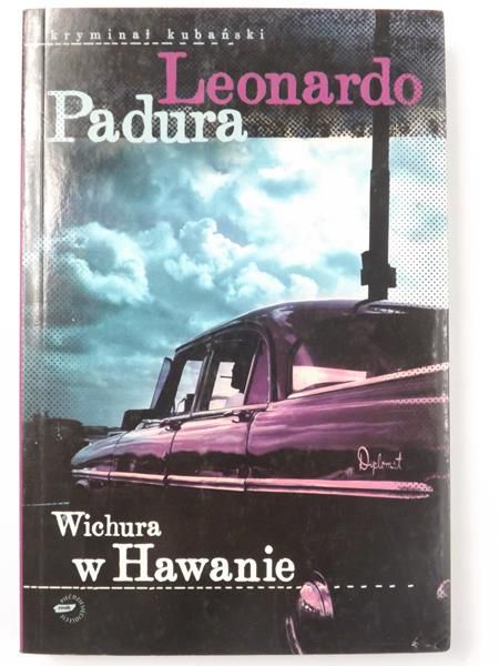 Padura Leonardo  - Wichura w Hawanie