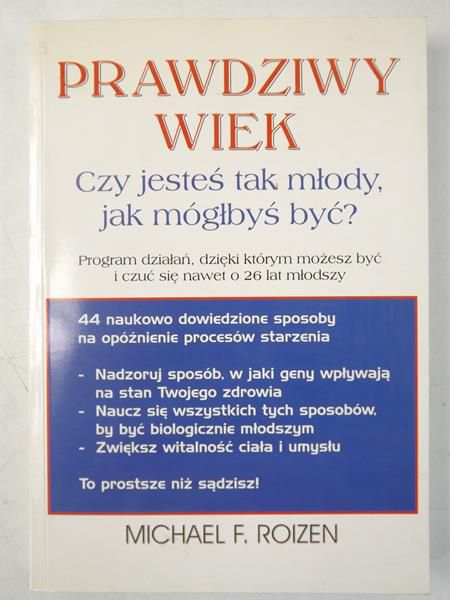 Prawdziwy wiek. Czy jesteś tak młody, jak mógłbyś być?