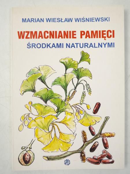 Wiśniewski Marian Wiesław - Wzmacnianie pamięci środkami naturalnymi