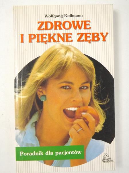 Kollmann Wolfgang - Zdrowie i piękne zęby