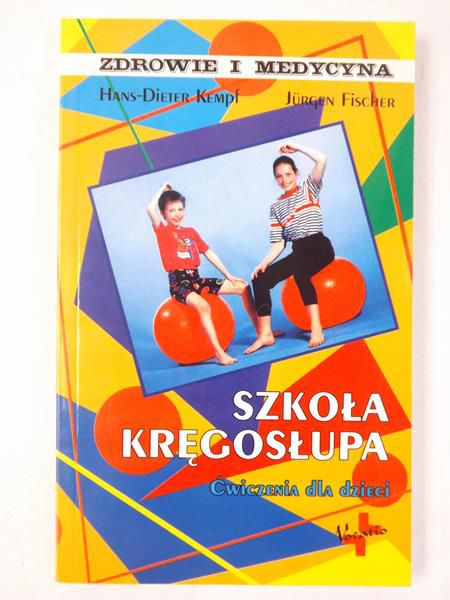 Kempf Hans-Dieter,   - Szkoła kręgosłupa. Ćwiczenia dla dzieci.