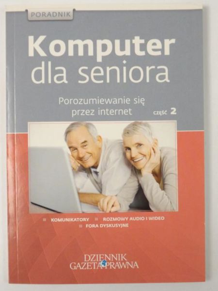 Komputer dla seniora. Porozumiewanie się przez internet. Część 2