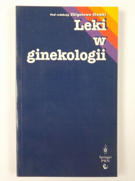 Słomka Zbigniew (red.) - Leki w ginekologii