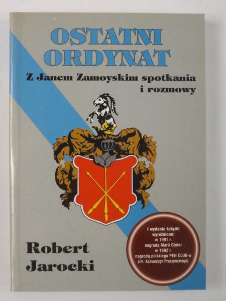 Ostatni ordynat. Z Janem Zamoyskim spotkania i rozmowy