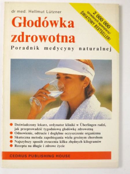 Głodówka zdrowotna. Poradnik medycyny naturalnej