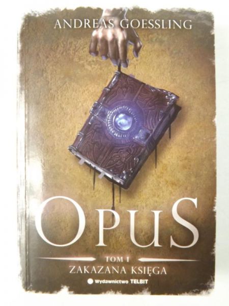Goessling Andreas - Opus. Zakazana księga, Tom I