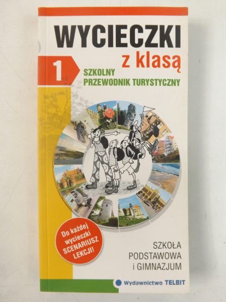 Wycieczki z klasą. Szkolny przewodnik turystyczny 1