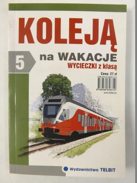 Koleją na wakacje, Część I Wycieczki z klasą