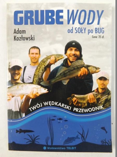 Grube wody od Soły po Bug
