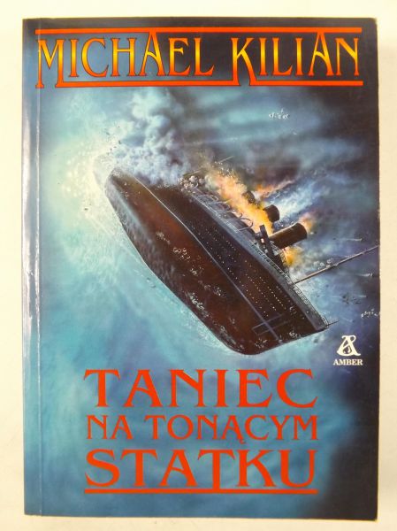 Kilian Michael  - Taniec na tonącym statku