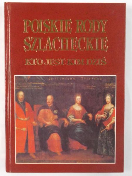 Polskie rody szlacheckie. Kto jest kim dziś