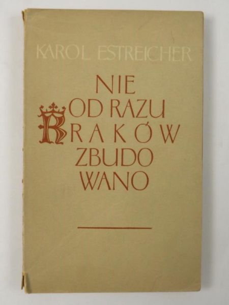 Nie od razu Kraków zbudowano