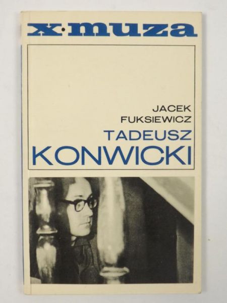 Fuksiewicz Jacek  - Tadeusz Konwicki