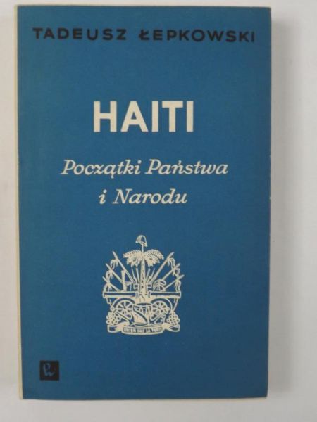 Haiti. Początki Państwa i Narodu