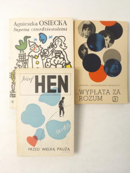 Osiecka Agnieszka,  , Hen Józef - Szpetni czterdziestoletni/Wypłata za rozum/Przed wielką pauzą