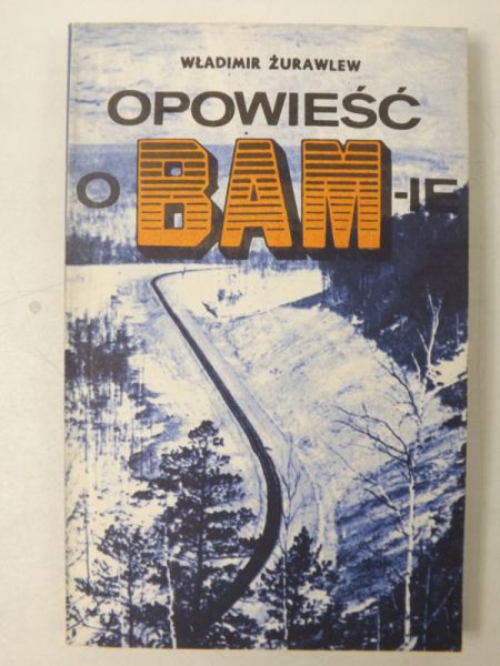Opowieść o BAM-ie