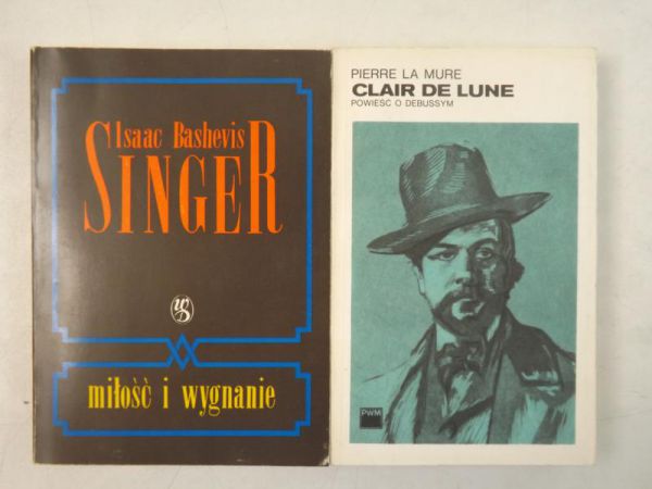 Singer Isaac Bashevis,     - Miłość i wygnanie / Clair de Lune. Powieść o Debussym, t. II