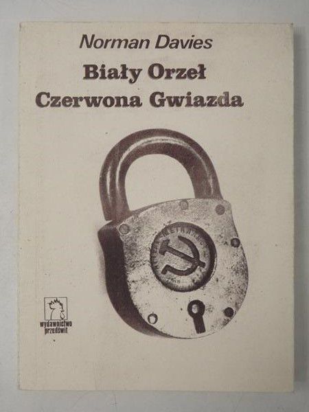 Davies Norman - Biały Orzeł. Czerwona Gwiazda