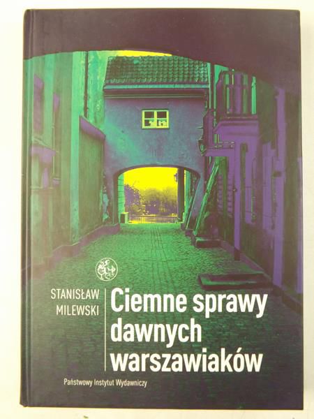 Ciemne sprawy dawnych warszawiaków