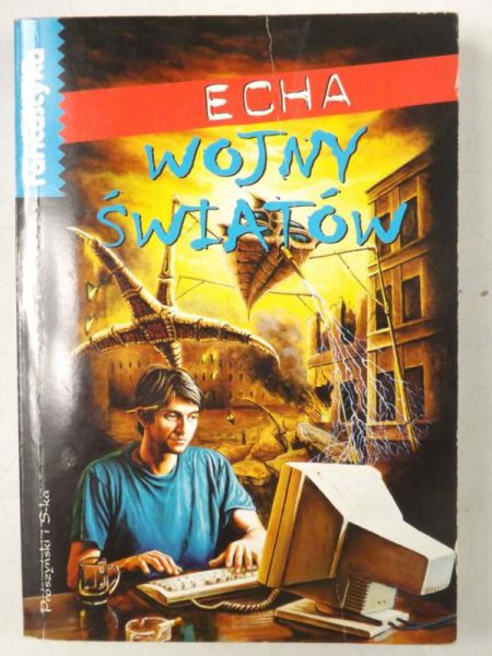 Echa, Wojny światów