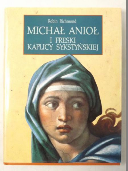 Michał Anioł i Freski Kaplicy Sykstyńskiej