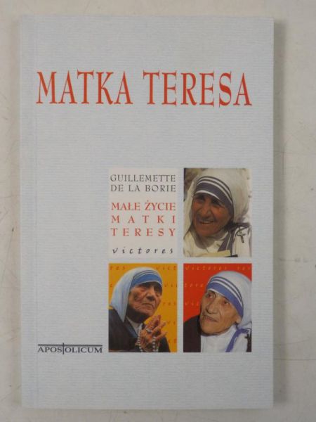 De La Borie Guillemette - Małe życie Matki Teresy
