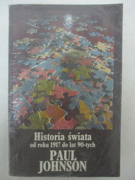 Johnson Paul - Historia świata od roku 1917 do lat 90-tych