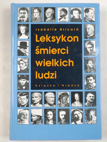 Bricard Isabelle - Leksykon śmierci wielkich ludzi