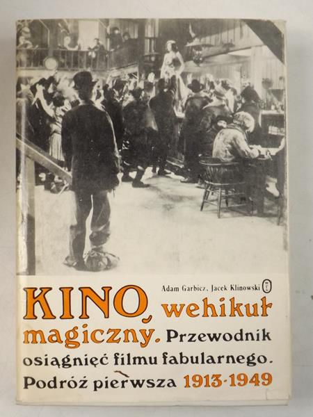Garbicz Adam - Kino, wehikuł magiczny