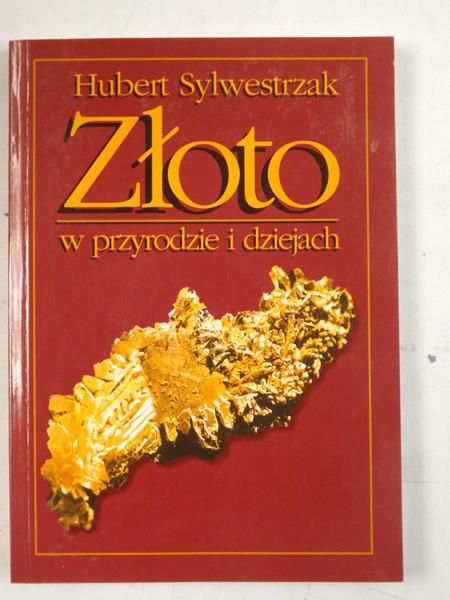 Złoto w przyrodzie i dziejach