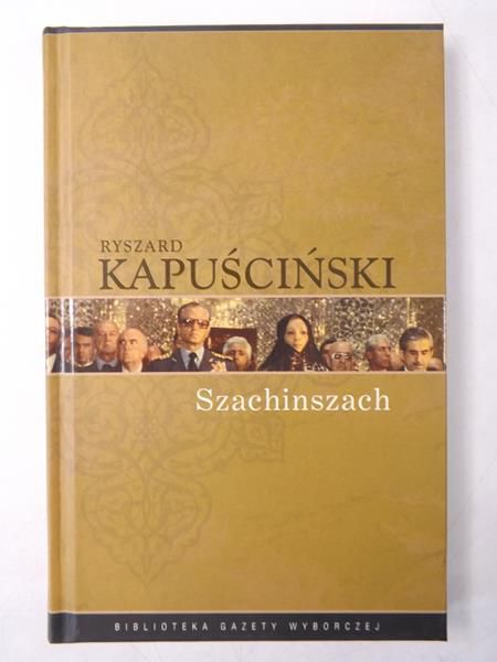 Kapuściński Ryszard - Szachinszach