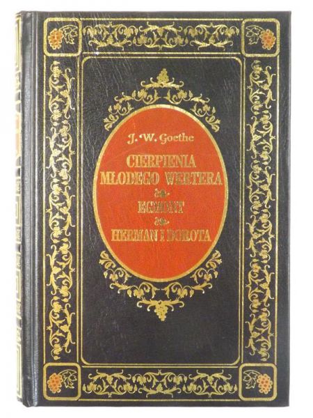 Goethe J. W. - Cierpienia Młodego Wertera, Egmont, Herman i Dorota