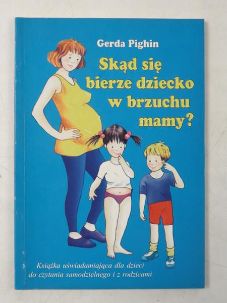 Skąd się bierze dziecko w brzuchu mamy?