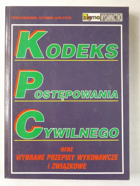 Styś Jan Szymon - Kodeks Postępowania Cywilnego