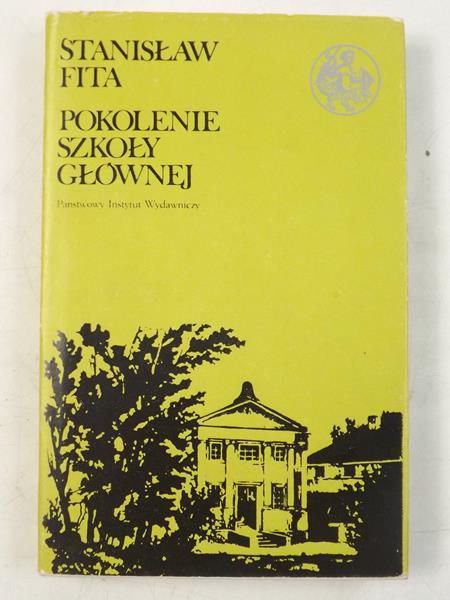 Fita Stanisław - Pokolenie szkoły głównej
