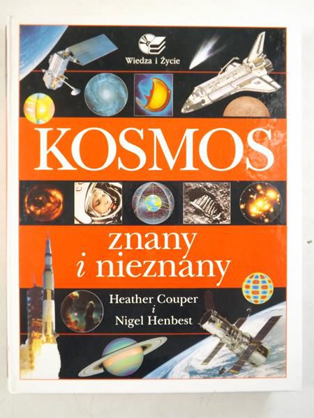 Couper Heather, Henbest Nigel  - Kosmos znany i nieznany