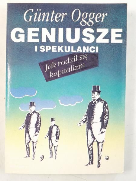 Geniusze i spekulanci. Jak rodził się kapitalizm
