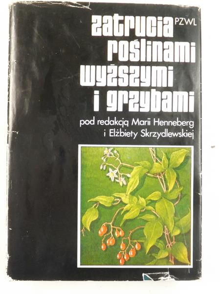 Henneberg M.,    - Zatrucia roślinami wyższymi i grzybami