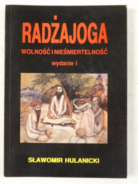 Radżajoga. Wolność i nieśmiertelność wydanie 1