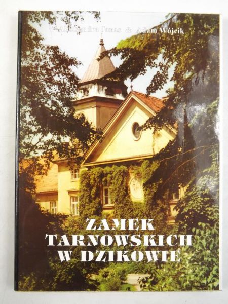 Janas Aleksandra - Zamek Tarnowskich w Dzikowie